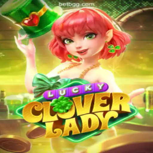 Discover the Excitement of LuckyCloverLady: A Top Online Slot on BGGBET.com